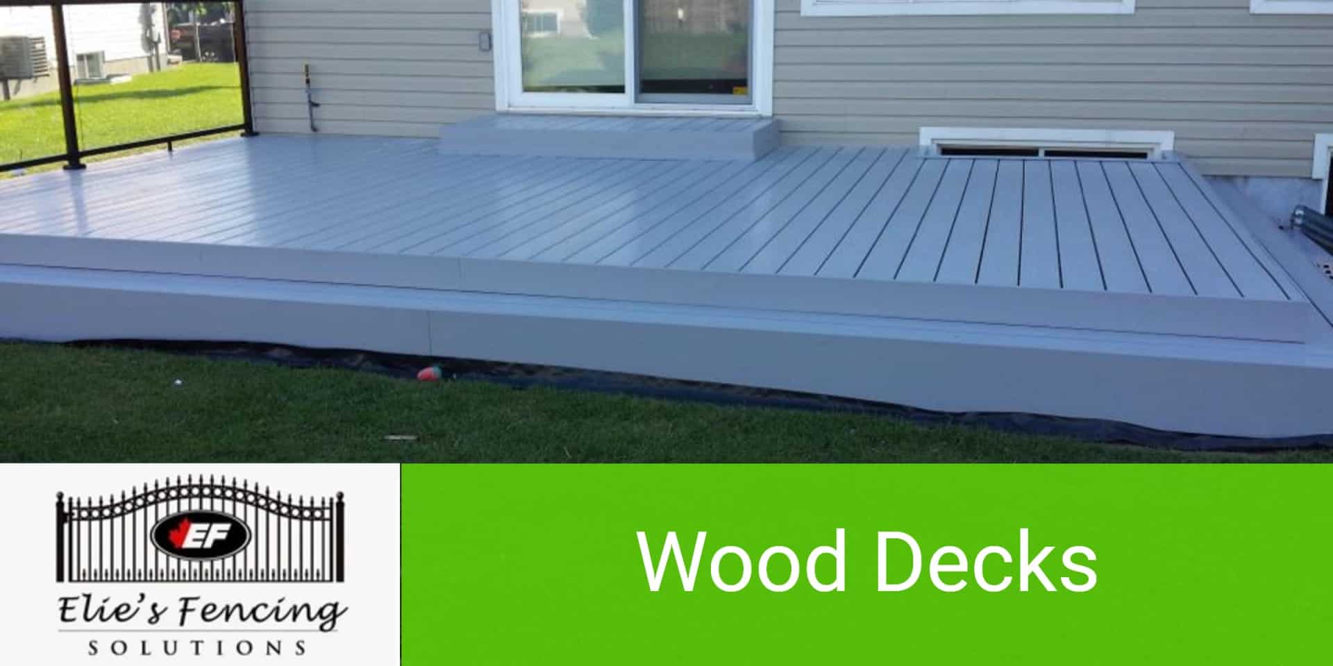 Wood Decks Installation Best Wood Decks Ottawa Elie's Fencing Solutions