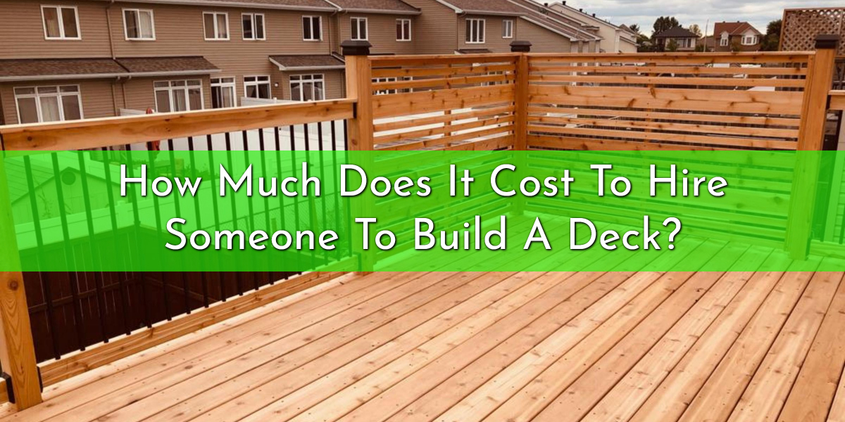 How Much Does It Cost To Hire An Ottawa Deck Builder? Elie's Fencing